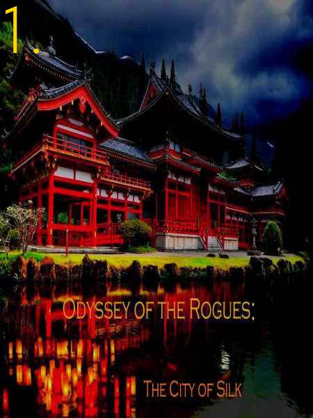 Odyssey of the Rogues: The City of Silk by Falcon